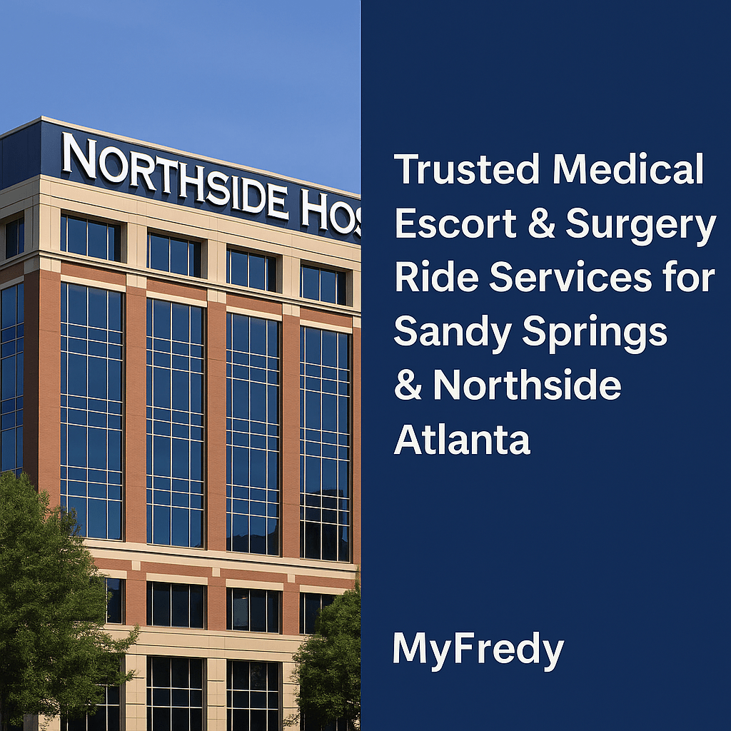 Sandy Springs Northside Medical Transportation | HIPAA‑Compliant Rides for Surgery | MyFredy - MyFredy